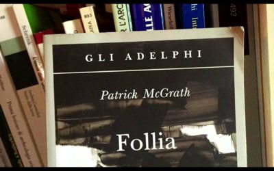 Audio recensione: Follia di Patrick McGrath