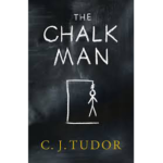 C. J. TUDOR – THE CHALK MAN