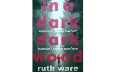 Ruth Ware – In a dark dark wood