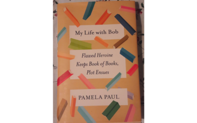 Pamela Paul – My life with Bob: Flawed heroine keeps book of books, plot ensues