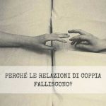 Crisi di coppia: perchè succede?