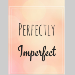 LA PERFETTA IMPERFEZIONE : Il trattamento delle insoddisfazioni e degli ideali irraggiungibili