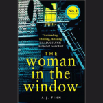 A.J. FINN – THE WOMAN IN THE WINDOW