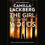 CAMILLA LACKERBECK – THE GIRL IN THE WOODS