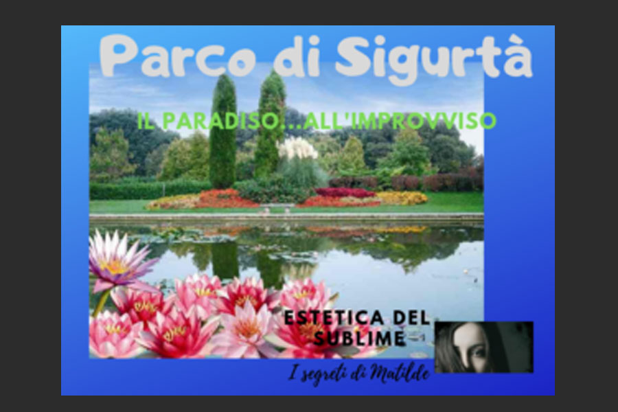 PARCO DELLA SIGURTA’ A VALEGGIO SUL MINCIO (Vr)  IL PARADISO…ALL’IMPROVVISO!