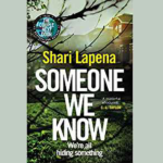 SHARI LAPENA – SOMEONE WE KNOW