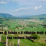 L’Altipiano di Asiago (Vi) ed il villaggio degli gnomi.