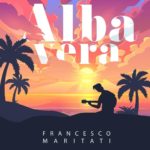 ALBA VERA DI FRANCESCO MARITATI – Molto di più di una canzone