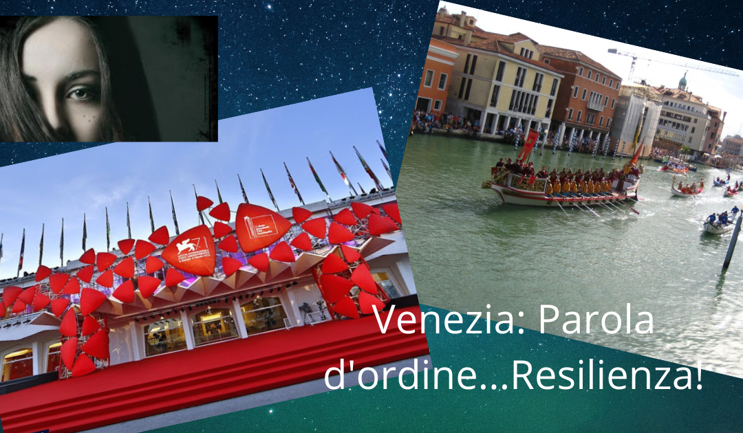 VENEZIA – Resilienza parola d’ordine.