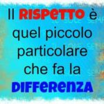 RISPETTO – “La strada che se la scegli ti conduce in tutte le direzioni”