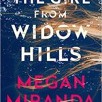 MEGAN MIRANDA – THE GIRL FROM WIDOW HILLS