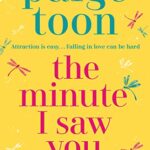 PAIGE TOON – THE MINUTE I SAW YOU