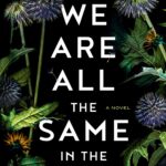 JULIA HEABERLIN – WE ARE ALL THE SAME IN THE DARK