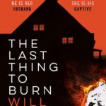 WILL DEAN – THE LAST THING TO BURN