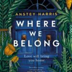 ANSTEY HARRIS – WHERE WE BELONG