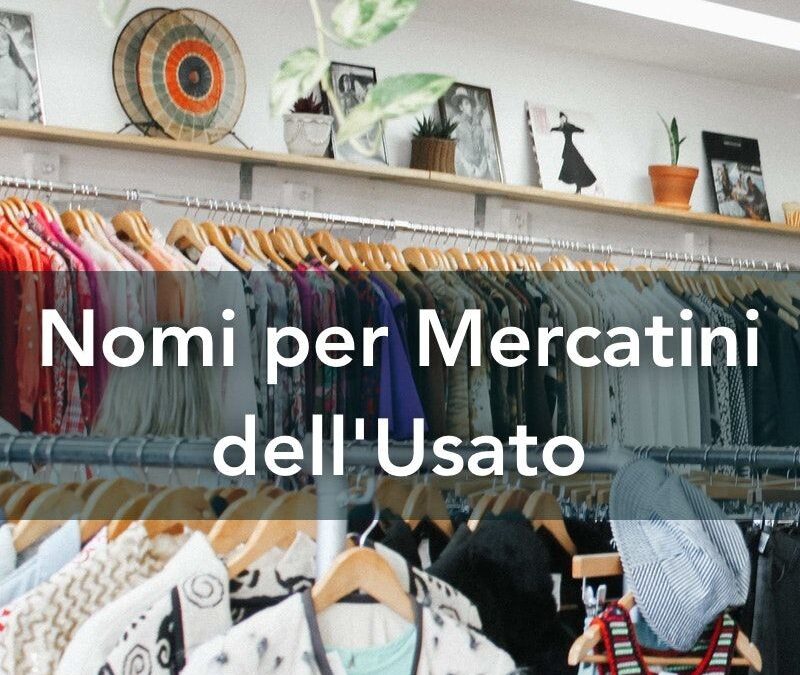 I MERCATINI DELL’USATO – La seconda vita delle cose