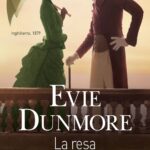 EVIE DUNMORE – BRINGING DOWN THE DUKE – Pubblicato in Italia con il titolo La resa del duca. Il primo romanzo della serie La lega delle donne straordinarie che vede come protagoniste un gruppo di donne suffragiste nell’Inghilterra vittoriana.