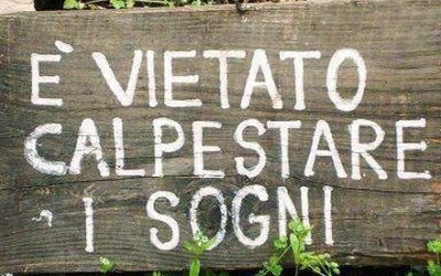 SOGNARE…..MA CON OCCHI MOLTO APERTI! – (Quando una semplice richiesta diviene un serio motivo di riflessione)