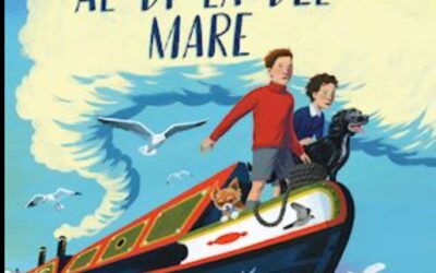 “COSA C’E’ AL DI LA’ DEL MARE” – di Natasha Farrant Una storia in cui a brillare sono i cuori puri di due bambini