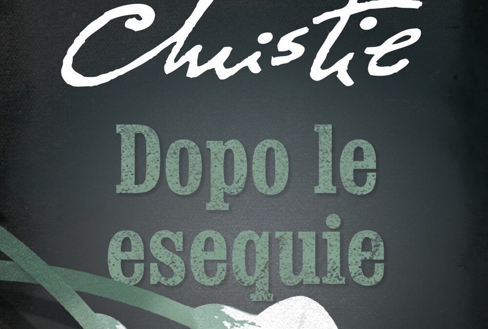 AGATHA CHRISTIE – AFTER THE FUNERAL