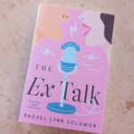 RACHEL LYNN SOLOMON – THE EX TALK