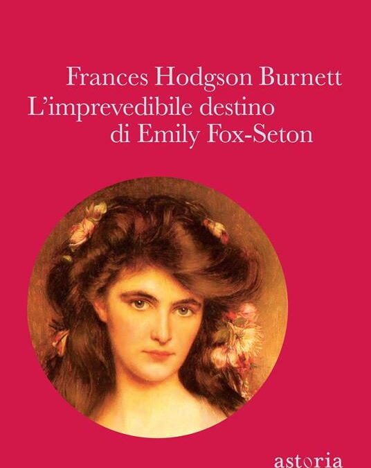 FRANCES HODGSON BURNETT – THE MAKING OF A MARCHIONESS