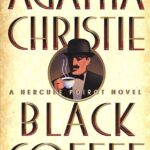AGATHA CHRISTIE – BLACK COFFEE