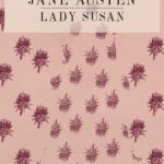 JANE AUSTEN – LADY SUSAN