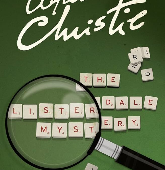 AGATHA CHRISTIE – THE LISTERDALE MYSTERY