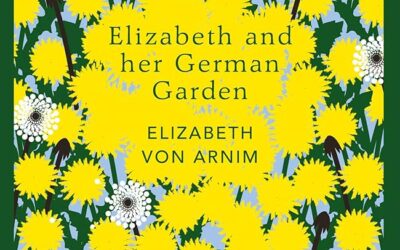 ELIZABETH VON ARNIM – ELIZABETH AND HER GERMAN GARDEN