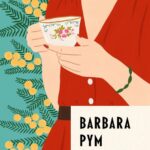 BARBARA PYM – EXCELLENT WOMEN
