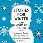 INTRODUCTION BY SIMON THOMAS – VARIOUS AUTHORS – STORIES FOR WINTER: AND NIGHTS BY THE FIRE