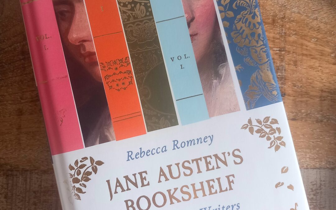 REBECCA ROMNEY – JANE AUSTEN’S BOOKSHELF: THE WOMEN WRITERS WHO SHAPED A LEGEND