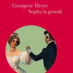 GEORGETTE HEYER – THE GRAND SOPHY