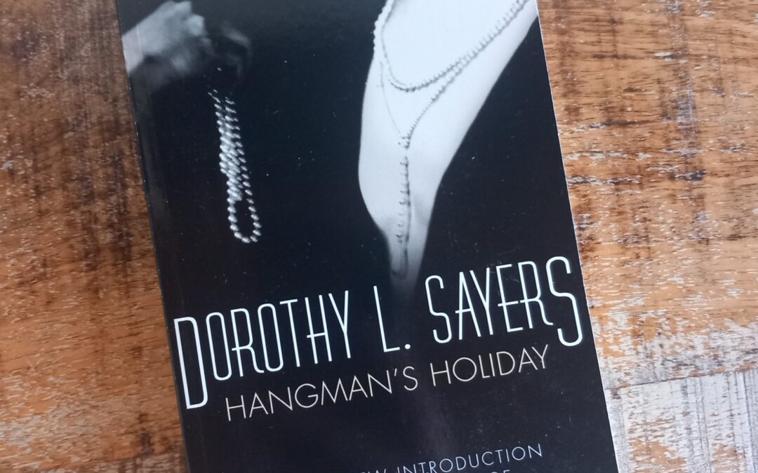 DOROTHY L. SAYERS – HANGMAN’S HOLIDAY